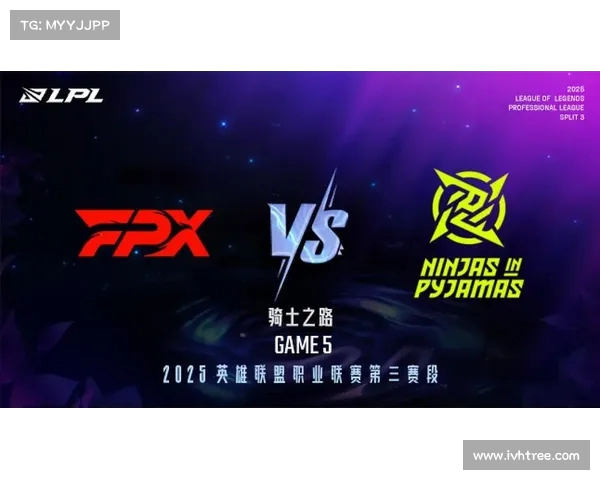 LPL卡位赛惊心动魄 NIP逆风翻盘五局鏖战力克FPX LPL卡位赛惊心动魄 NIP逆风翻盘五局鏖战力克FPX
